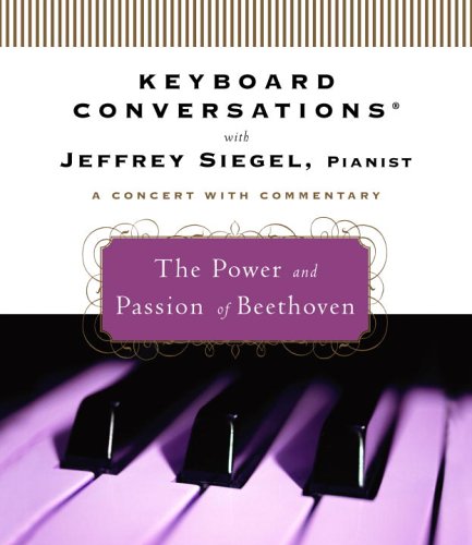 Keyboard Conversations®: The Power and Passion of Beethoven (Keyboard Conversations)