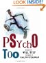 Psycho Too