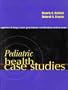 Pediatric Health Case Studies