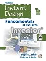 Instant Design: Fundamentals of Autodesk Inventor(R) 8
