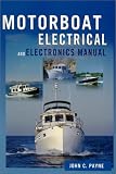 The Motorboat Electrical and Electronics Manual