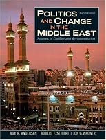Politics and Change in the Middle East: Sources of Conflict and Accommodation (8th Edition)