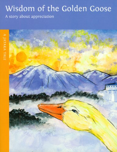 Wisdom of the Golden Goose (A Jataka Tale)