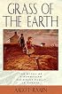 Grass of The Earth: Immigrant Life in the Dakota Country (Borealis Books)