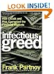 Infectious Greed: How Deceit and Risk Corrupted the Financial Markets