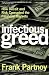 Infectious Greed: How Deceit and Risk Corrupted the Financial Markets