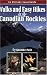Walks and Easy Hikes in the Canadian Rockies (Recreation Superguides)