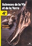 Sciences de la Vie et de la Terre : 4ème, toutes options