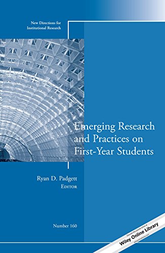 Emerging Research and Practices on First-Year Students: New Directions for Institutional Research, Number 160 (J-B IR Single Issue Institutional Research)