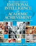 The Educator's Guide to Emotional Intelligence and Academic Achievement: Social-Emotional Learning in the Classroom