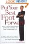 Put Your Best Foot Forward: Make a Great Impression by Taking Control of How Others See You