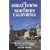 The Great Towns of Northern California: A Guide to the Best Getaways for a Vacation or a Lifetime
