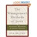 The Management Methods of Jesus: Ancient Wisdom for Modern Business