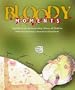 Bloody Moments: And Further Highlights from the Astounding History of Medicine