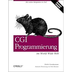 CGI- Programmierung im World Wide Web. Mit vielen Beispielen in Perl