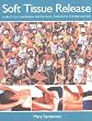 Soft Tissue Release: A Practical Handbook for Physical Therapists