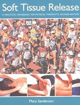 Soft Tissue Release: A Practical Handbook for Physical Therapists