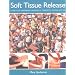 Soft Tissue Release: A Practical Handbook for Physical Therapists