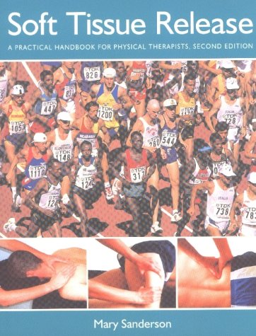 Soft Tissue Release: A Practical Handbook for Physical Therapists