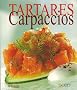 Tartares, carpaccios