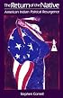 The Return of the Native: American Indian Political Resurgence