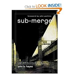 Submerge: Living Deep in a Shallow World: Service, Justice and Contemplation Among the World's Poor