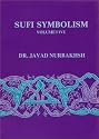 Sufi Symbolism: The Nurbakhsh Encyclopedia of Sufi Terminology, Vol. 5: Veils, and Clothing, Government, Economics and Commerce, Medicine and Healing