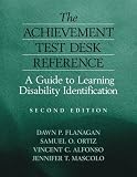 The Achievement Test Desk Reference: A Guide to Learning Disability Identification