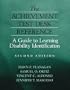 The Achievement Test Desk Reference: A Guide to Learning Disability Identification