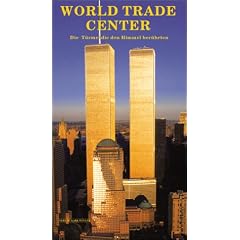 World Trade Center. Die T�rme, die den Himmel ber�hrten