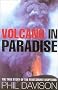 Volcano in Paradise: Death and Survival on the Caribbean Island of Montserrat