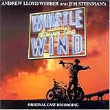 Whistle Down The Wind (1998 Original London Cast)