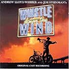 Whistle Down The Wind (1998 Original London Cast) by  Andrew Lloyd Webber and Jim Steinman 