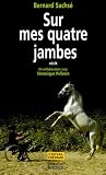 Sur mes quatre jambes