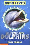 Diving with Dolphins (Wild Lives)