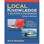 Local Knowledge: A Skipper's Reference : Tacoma To Ketchikan (Fine Edge Nautical Knowledge)