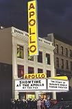 Showtime at the Apollo: The Story of Harlem's World Famous Theater