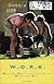 W. O. R. K: Wonderful Opportunities for Raising Responsible Kids