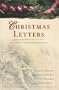 Christmas Letters: Forces of Love/The Missing Peace/Christmas Always Comes/Engagement of the Heart (Inspirational Christmas Romance Collection)