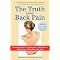 The Truth About Back Pain (A Revolutionary, Individualized Appraoch to Diagnosing and Healing Back Pain) (Reprint) (Paperback)
