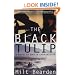 The Black Tulip: A Novel of War in Afghanistan