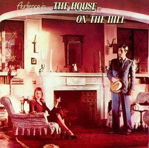 Audience - The House On The Hill Lyrics - Zortam Music