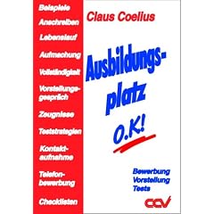 Ausbildungsplatz O.K.!: Bewerbung, Vorstellung, Tests