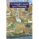 The Animals' Lawsuit Against Humanity: An Illustrated 10th Century Iraqi Ecological Fable