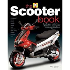 The Scooter Book: Everything You Need to Know About Owning, Enjoying and Maintaining Your Scooter