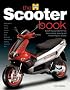 The Scooter Book: Everything you need to know about owning, enjoying and maintaining your scooter