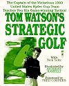 Tom Watson's Strategic Golf