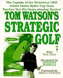 Tom Watson's Strategic Golf