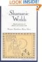 Shamanic Worlds: Rituals and Lore of Siberia and Central Asia (North Castle Books)