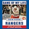Game of My Life: New York Rangers: Memorable Stories of Rangers Hockey